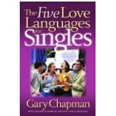 The Five Love Languages for Singles by Gary D. Chapman 
